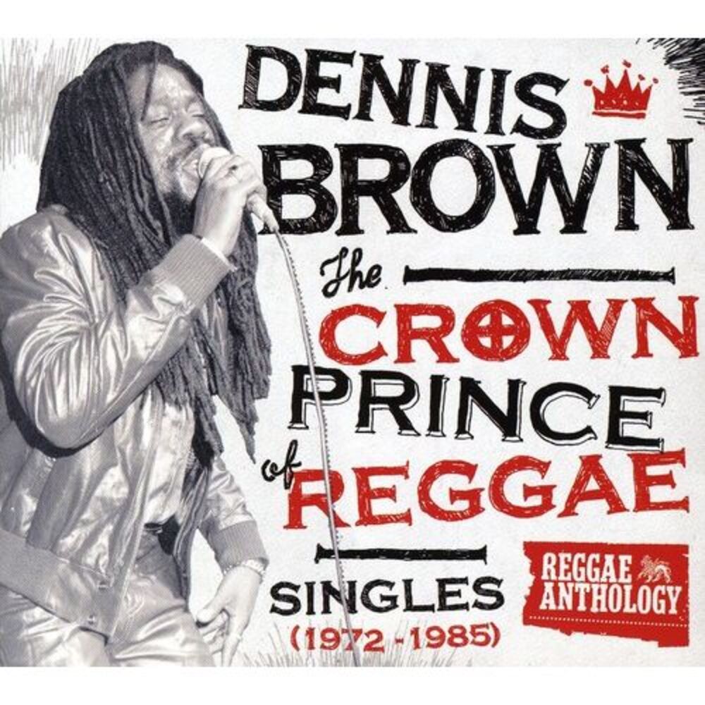 Dennis Brown - The Crown Prince Of Reggae Singles 1972-1985 2CD and 1DVD